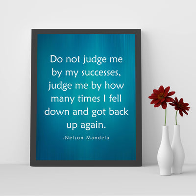 Nelson Mandela-"Do Not Judge Me By My Successes"-8 x 10" Inspirational Quotes Wall Art Print-Ready to Frame. Modern Decor for Home-Studio-Office-Classroom-Library. Perfect Motivational Gift!