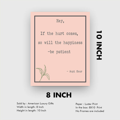 Rupi Kaur-"If the Hurt Comes So Will the Happiness-Be Patient" Inspirational Quotes Wall Art -8 x 10" Modern Floral Print-Ready to Frame. Positive Home-Office-Studio Decor. Great Motivational Gift!