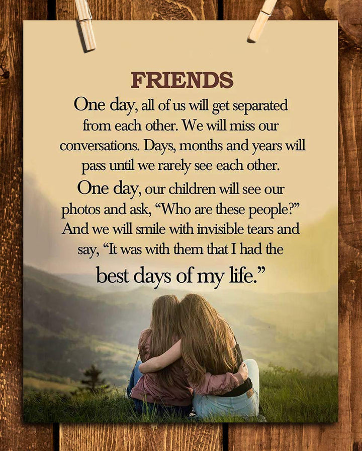 Friends-Best Days of My Life- Inspirational Friendship Sign- 8 x 10" Wall Art Print. Modern Typographic Print- Ready to Frame. Home-Office-Studio Decor. Heartfelt Gift for Best Friends.