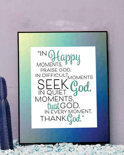 Moments With God-Praise-Seek-Thank! Christian Wall Art- 8 x 10"- Inspirational Wall Prints-Ready to Frame. Home-Office-Church D?cor. Perfect Christian Gift to Encourage & Remind Us He Is There!