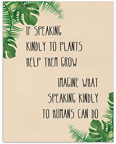 "Speaking Kindly to Plants &amp; Humans"- Positive Quotes Wall Art Sign-8 x 10"