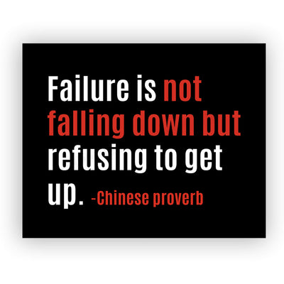 Failure-Not Falling Down But Refusing to Get Up Motivational Quotes Wall Art -10 x 8" Poster Print-Ready to Frame. Inspirational Home-Office-School-Gym-Locker Room Decor. Great Gift of Motivation!