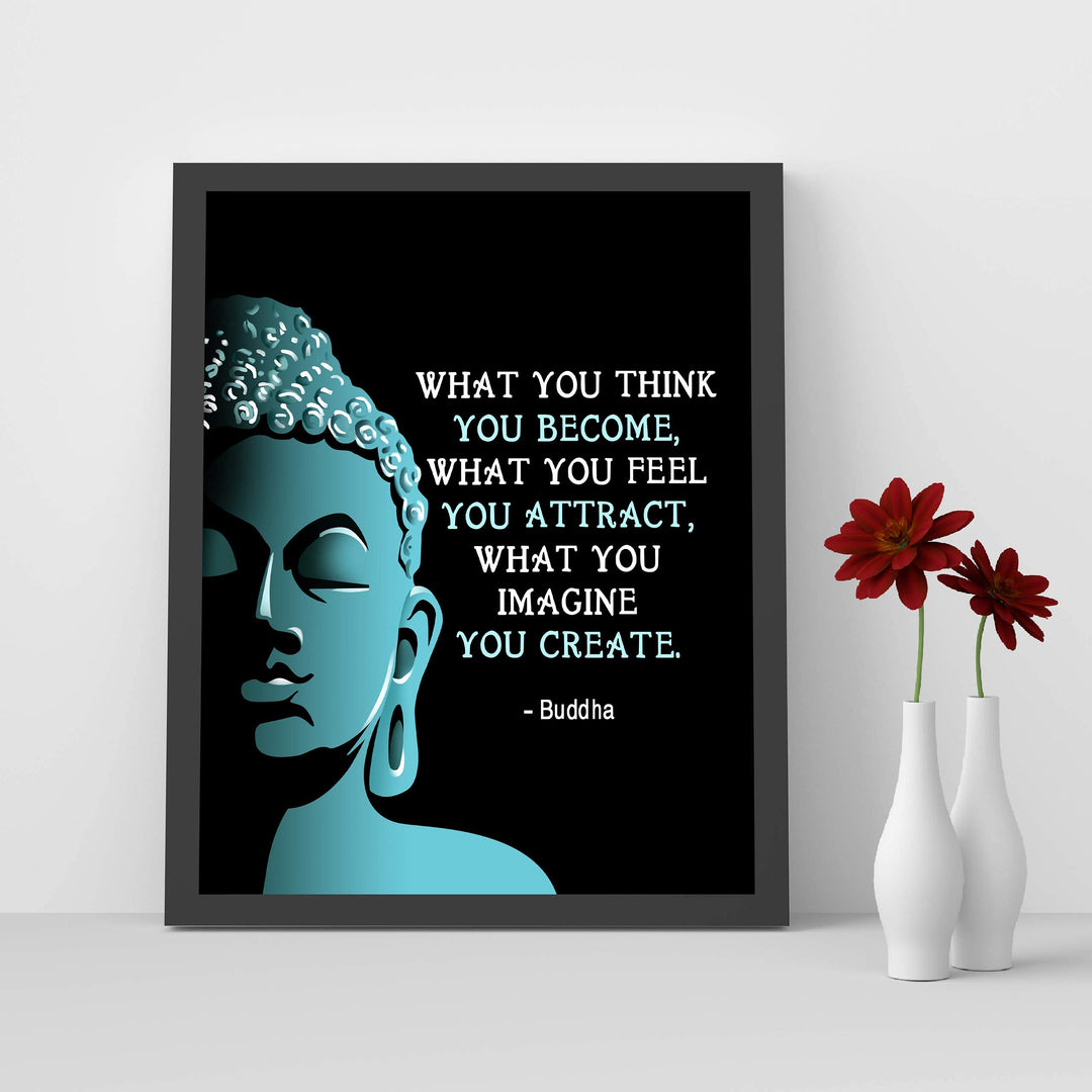 Buddha Quotes Art Print -"What You Think, Feel &amp; Imagine-You Create"- 8 x 10 Art Wall Print Art Ready to Frame. Modern Home D?cor, Studio &amp; Office D?cor. Perfect Gift for Buddhism, Zen &amp; Inspiration.