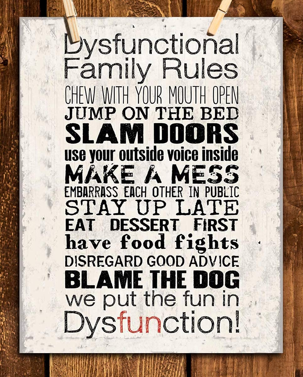 Dysfunctional Family Rules Sign- Funny Wall Art- 8 x 10" Print Wall Decor-Ready to Frame. Distressed Sign Replica Print for Home. Great Reminders to Break Some Rules &amp; Have FUN. Fun Gift for ALL!