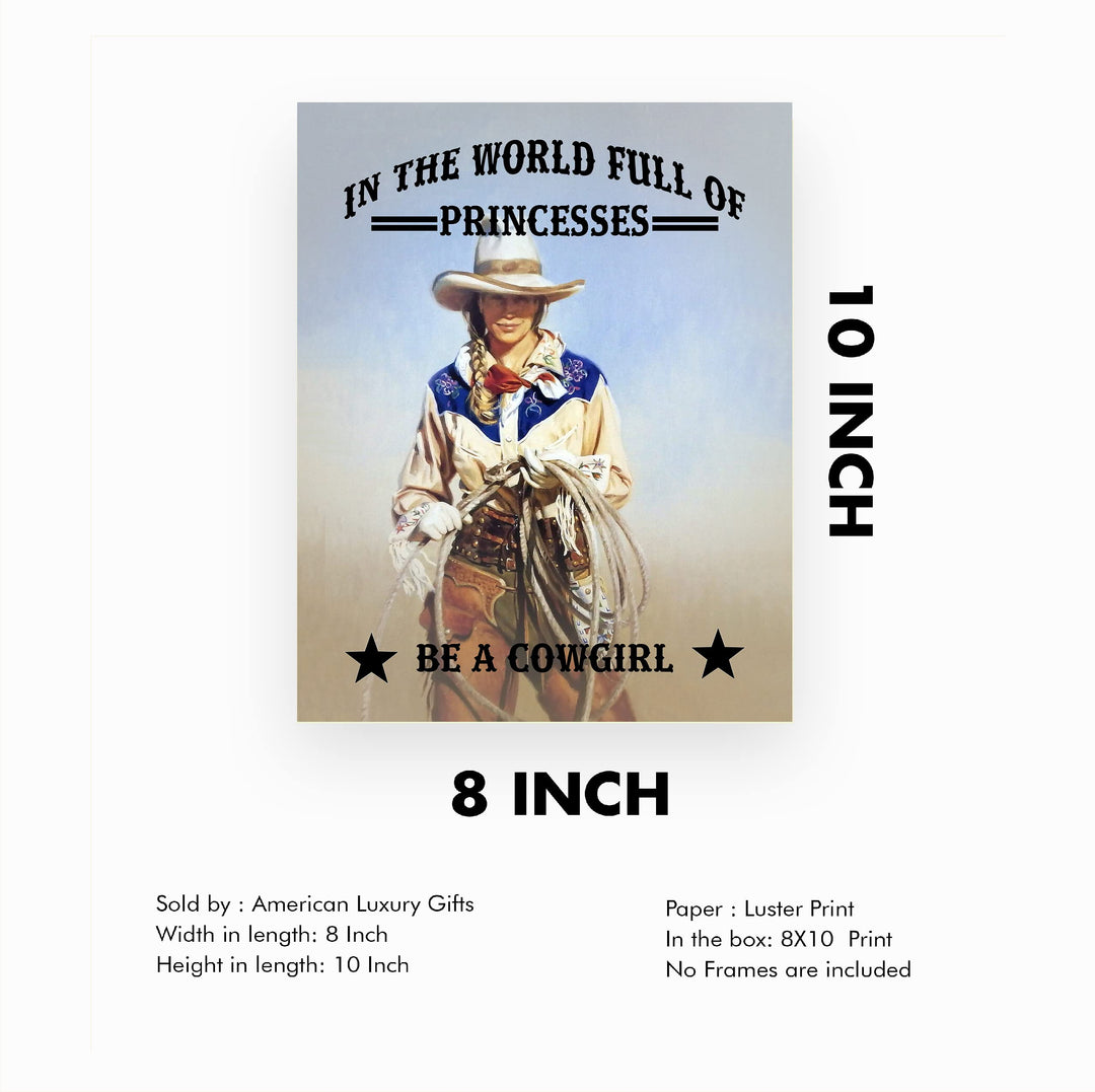 World Full of Princesses- Be a Cowgirl-Western Wall Art Sign -10 x 8" Woman Holding Rope Picture Print -Ready to Frame. Country Rustic Decor for Home-Lodge-Camp-Cabin. Great Gift for All Cowgirls!