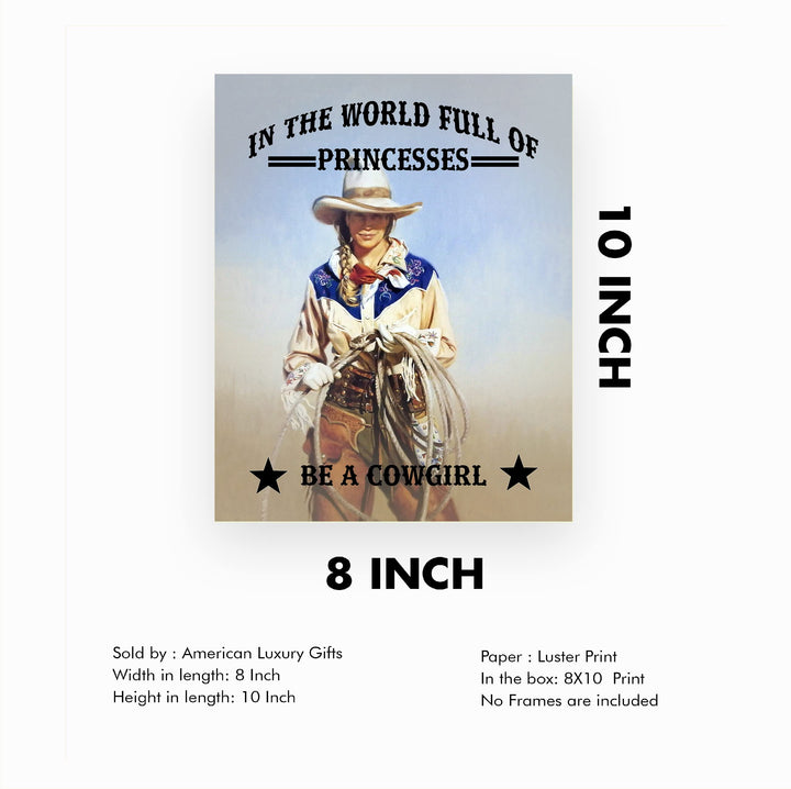 World Full of Princesses- Be a Cowgirl-Western Wall Art Sign -10 x 8" Woman Holding Rope Picture Print -Ready to Frame. Country Rustic Decor for Home-Lodge-Camp-Cabin. Great Gift for All Cowgirls!