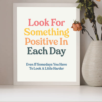"Look For Something Positive Each Day" Inspirational Quotes Wall Sign -8 x 10" Motivational Poster Print -Ready to Frame. Retro Typographic Design. Home-Office-Classroom-Counseling Decor!