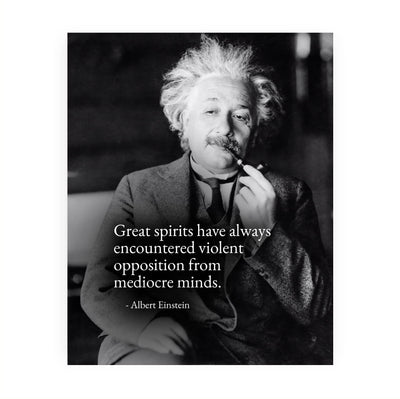 Albert Einstein Quotes-"Great Spirits Have Always Encountered Violent Opposition" Motivational Wall Art -8 x 10"-Ready to Frame. Inspirational Home-Office-School Decor. Great Philosophical Gift!