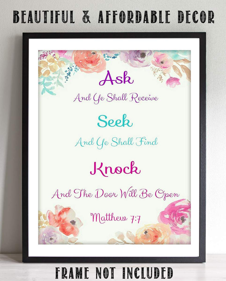 Ask- Seek- Knock- Matthew 7:7- Bible Verse Wall Art- 8x10"- Floral Scripture Wall Print- Ready to Frame. Home D?cor-Office D?cor-Christian Gift. Help Us Remember To Ask, So We Can Receive.