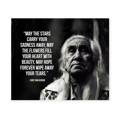 May the Stars Carry Your Sadness Away-Chief Dan George Quotes -Native American Wall Art -10 x 8" Motivational Spiritual Print -Ready to Frame. Inspirational Home-Office-Classroom-Library Decor.