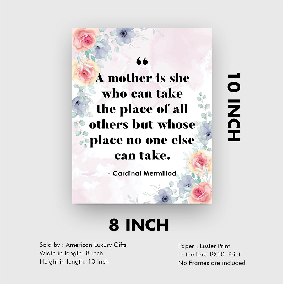A Mother Is She Who Can Take the Place of All Others-Inspirational Family Wall Art-8 x 10" Floral Wall Print-Ready to Frame. Loving Home-Office-Church Decor. Lifetime Keepsake Gift for All Mothers!