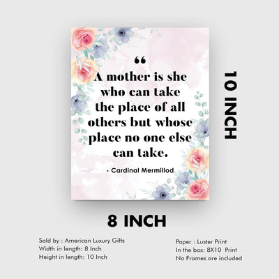 A Mother Is She Who Can Take the Place of All Others-Inspirational Family Wall Art-8 x 10" Floral Wall Print-Ready to Frame. Loving Home-Office-Church Decor. Lifetime Keepsake Gift for All Mothers!