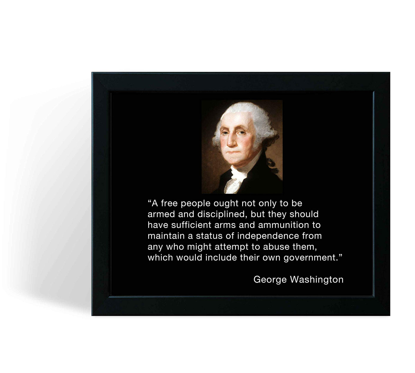 George Washington Quotes Wall Art-"A Free People-Armed & Disciplined"- 10 x 8" Patriotic Poster Print-Ready to Frame. Home-Office-Lodge-Garage Decor. Presidential Portrait & 2nd Amendment Rights.