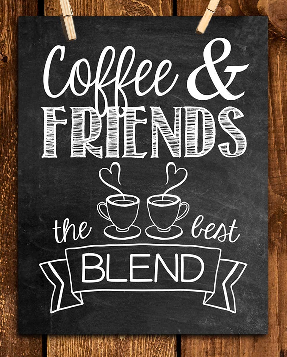 Coffee &amp; Friends- The Best Blend- Coffee Sign- Chalkboard Replica Print- 8 x 10" Wall Art- Ready to Frame. Home D?cor, Coffee Bar Decor &amp; Kitchen Wall Decor. Perfect Gift for Coffee Lovers &amp; Friends