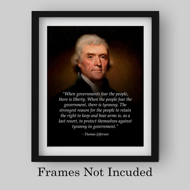 Thomas Jefferson Quotes-"When Governments Fear the People, There Is Liberty"-8x10" Political Wall Art Print-Ready to Frame. Jefferson Presidential Portrait Replica. Home-Office-School-Library Decor.