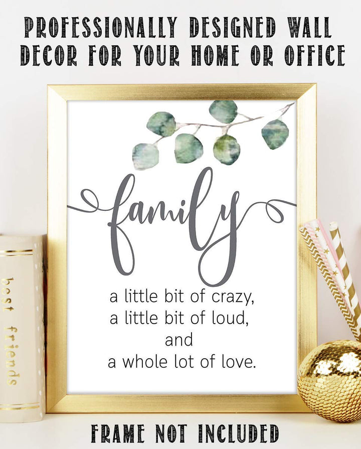 Family- Lil Crazy, Lil Loud &amp; Lot of Love- 8 x 10" Family Sign-Wall Art Decor.-Ready to Frame. Modern Floral Design Print for Home Decor. Great Reminder to Love &amp; Appreciate Your Family.