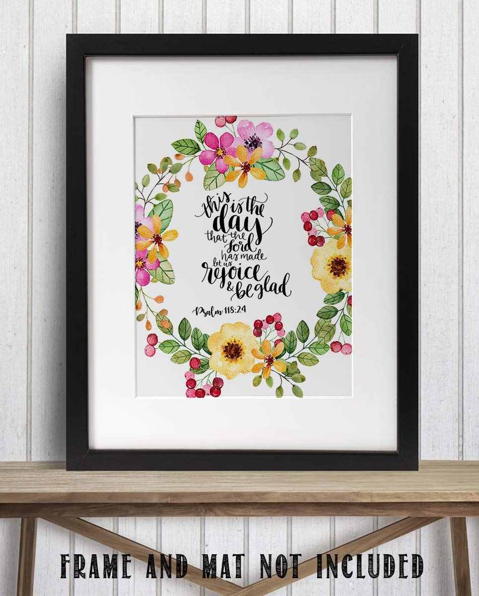 This is the Day the Lord Has Made. Psalm 118:24- Bible Verse Wall Art- 8x10"- Scripture Wall Print-Ready to Frame. Modern Floral Design. Home & Office D?cor-Christian Gifts. Always Give Praise!