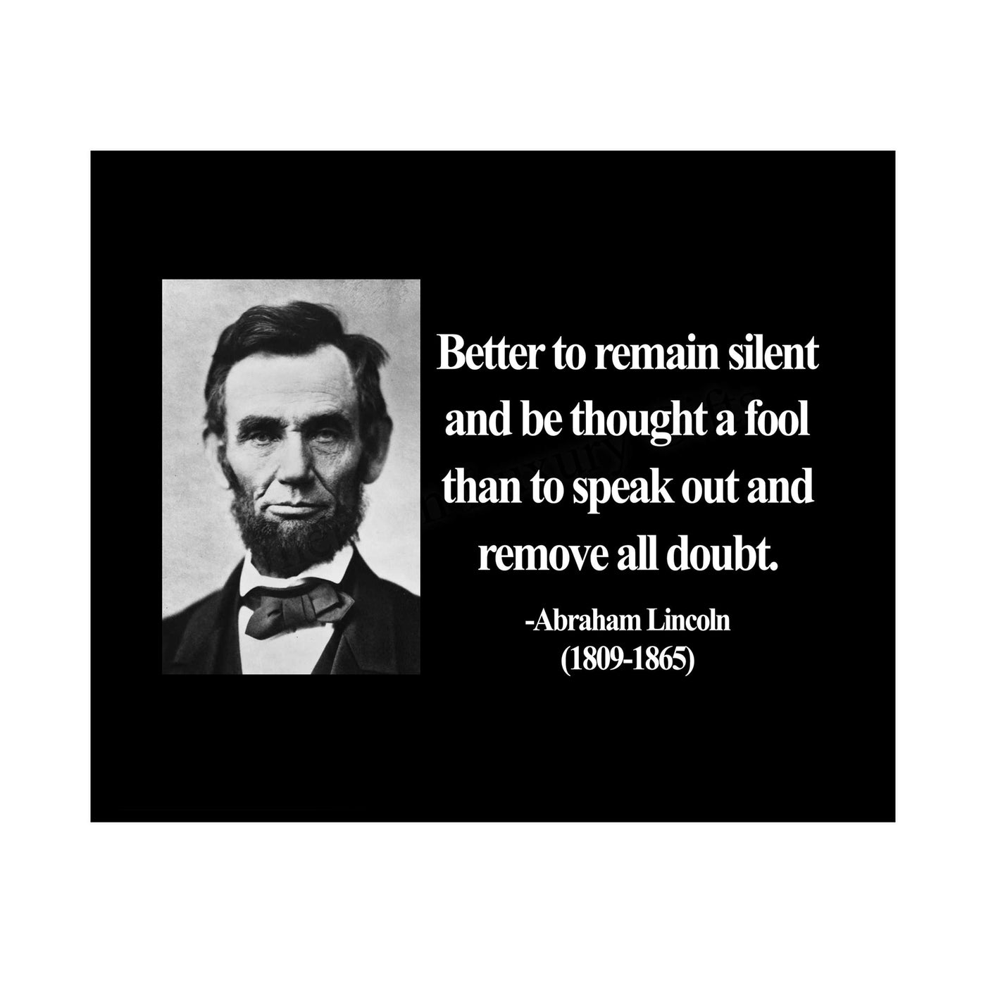 Abraham Lincoln Quotes-"Better to Remain Silent"-Motivational Wall Art-8 x 10" Inspirational Typographic Photo Print-Ready to Frame. Home-Office-Cave-Patriotic Decor. Perfect Library-Classroom Sign!