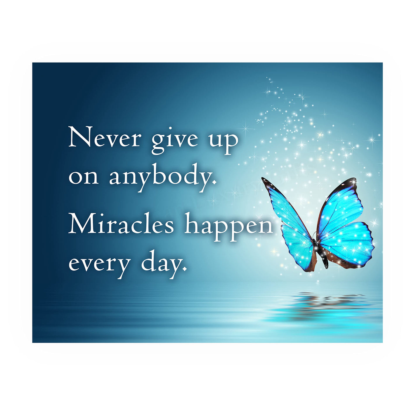 Never Give Up-Miracles Happen Every Day Inspirational Quotes Wall Sign-8 x 10" Motivational Butterfly Print-Ready to Frame. Modern Typographic Design. Home-Office-School Decor. Great Reminder!