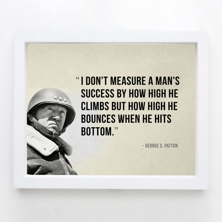 George S. Patton-"Measure Success By How High He Bounces"- Motivational Quotes Wall Art -10 x 8" US Army General Portrait Print-Ready to Frame. Home-Office-Military Decor. Great Patriotic Gift!