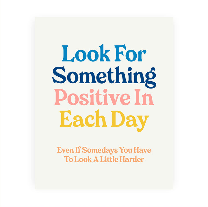 "Look For Something Positive Each Day" Inspirational Quotes Wall Sign -8 x 10" Motivational Poster Print -Ready to Frame. Retro Typographic Design. Home-Office-Classroom-Counseling Decor!