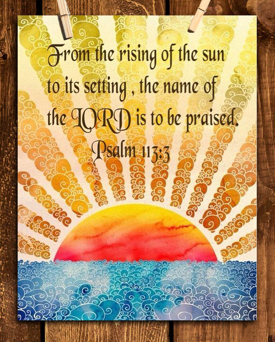 From the Rising of Sun-Name of Lord is Praised!- Psalm 113:3-Bible Verse Wall Art-8x10"-Modern Abstract Design-Scripture Wall Print-Ready to Frame. Home-Office-Church D?cor. Very Fun Christian Gift.