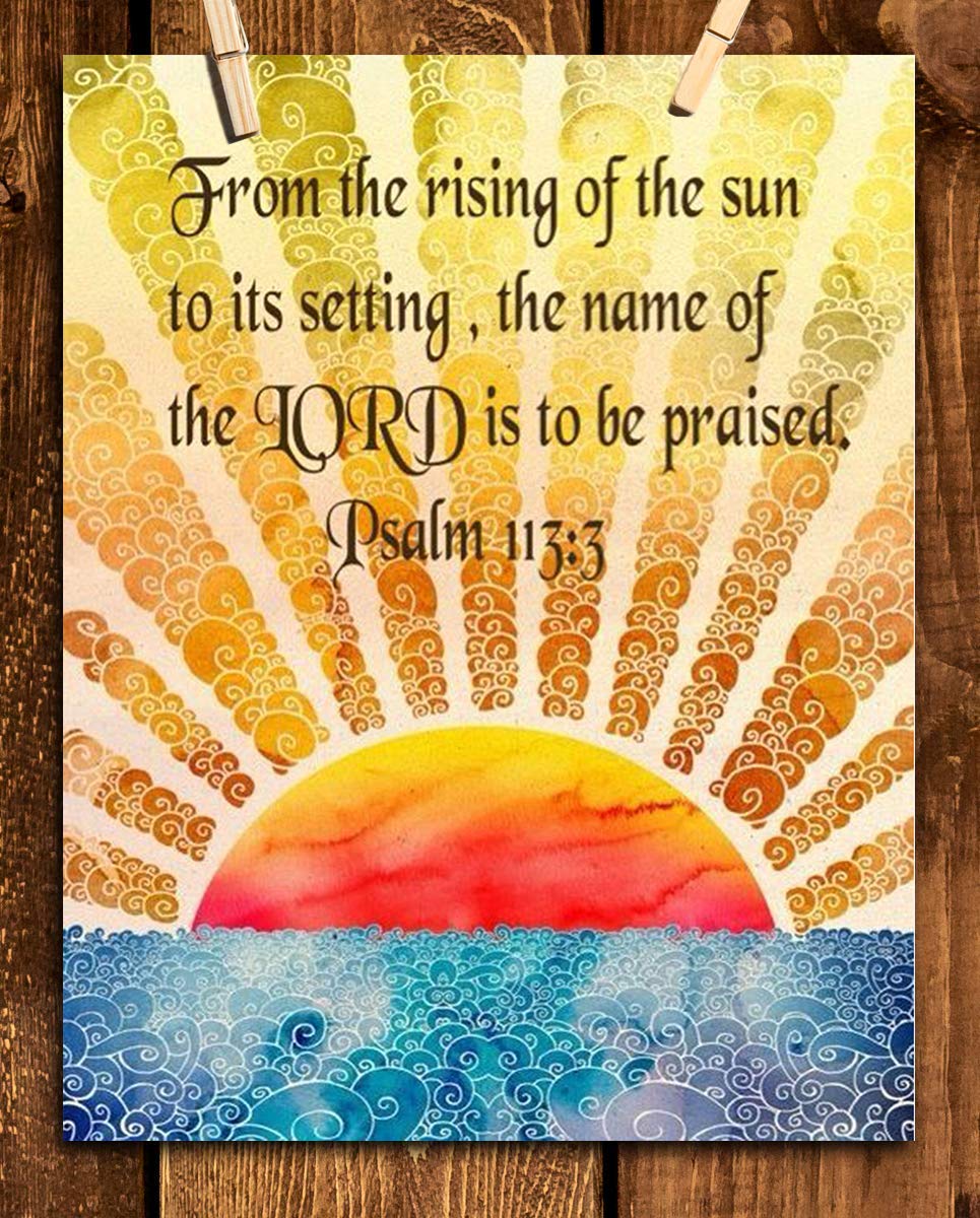 From the Rising of Sun-Name of Lord is Praised!- Psalm 113:3-Bible Verse Wall Art-8x10"-Modern Abstract Design-Scripture Wall Print-Ready to Frame. Home-Office-Church D?cor. Very Fun Christian Gift.