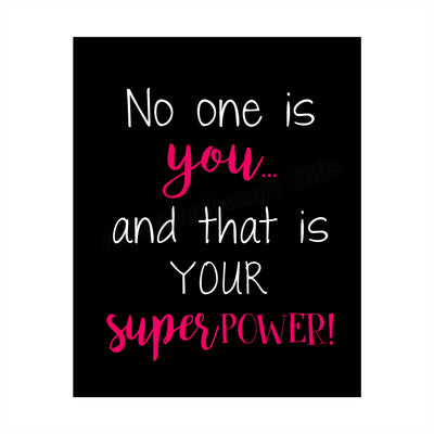 No One Is You-That Is Your Super Power Inspirational Quotes Wall Sign-8 x 10" Fierce Typographic Art Print-Ready to Frame. Ideal Home-Office-Dorm-School Decor. Great Motivational Gift!