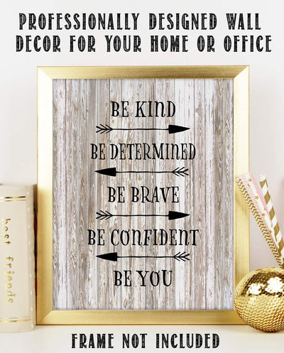 Be Kind-Determined-Brave-You- Inspirational Wall Art- 8 x 10" Print Wall Decor-Ready to Frame. Rustic Typographic Print for Home-Office-School-Lodge. Great Reminders to Be the Best You. Great Gift!