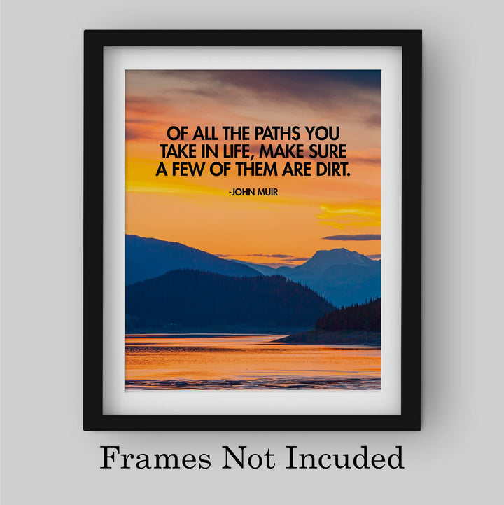 John Muir Quotes-"Make Sure a Few Paths Are Dirt" Motivational Wall Art -8 x 10" Inspirational Mountain Lake Sunset Print -Ready to Frame. Home-Office-Cabin-Lodge Decor. Great Gift for Inspiration!