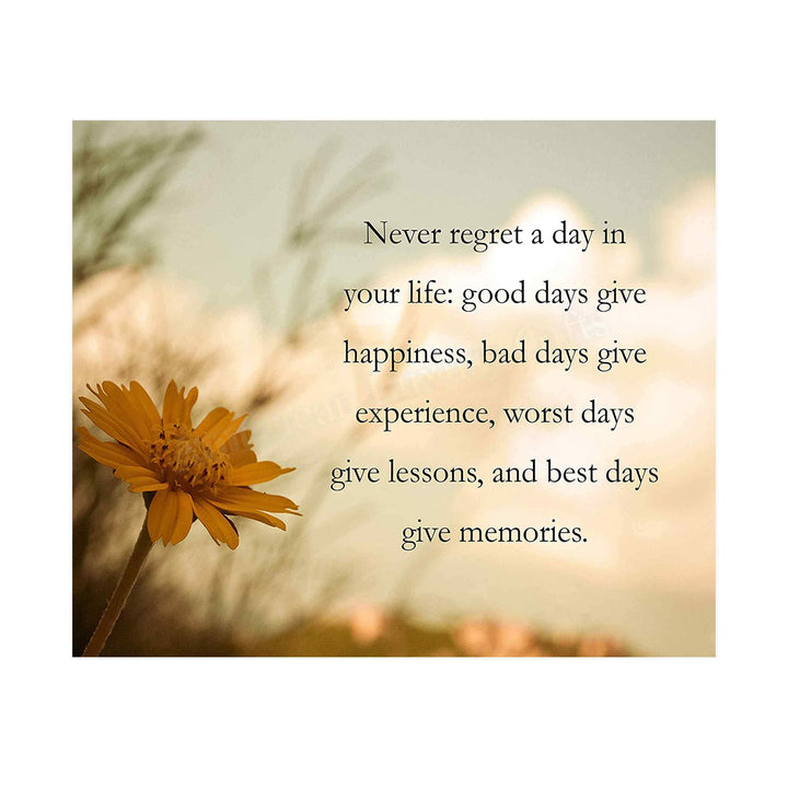 Never Regret A Day In Your Life Inspirational Quotes Wall Art -10 x 8" Floral Typographic Photo Print-Ready to Frame. Positive Quotes for Home-Office-Studio-School Decor. Great Gift &amp; Reminder!