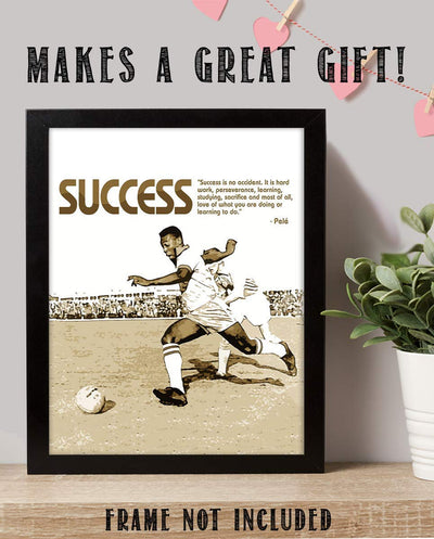 Pele' Quotes Wall Decor-"Success Is No Accident"-Motivational Wall Art- 8 x 10"