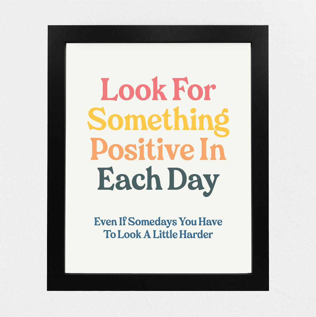 "Look For Something Positive Each Day" Inspirational Quotes Wall Sign -8 x 10" Motivational Poster Print -Ready to Frame. Retro Typographic Design. Home-Office-Classroom-Counseling Decor!