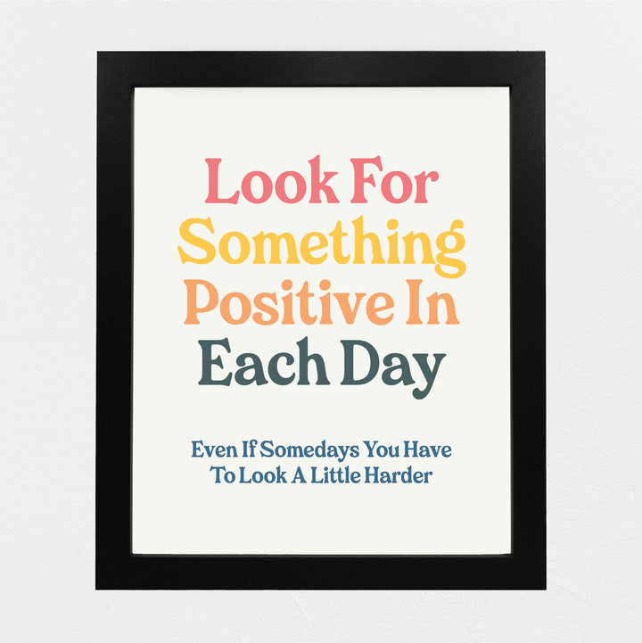 "Look For Something Positive Each Day" Inspirational Quotes Wall Sign -8 x 10" Motivational Poster Print -Ready to Frame. Retro Typographic Design. Home-Office-Classroom-Counseling Decor!