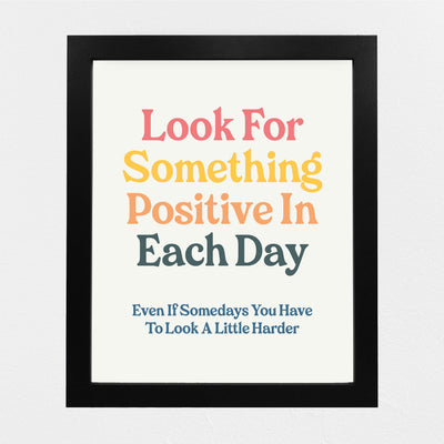 "Look For Something Positive Each Day" Inspirational Quotes Wall Sign -8 x 10" Motivational Poster Print -Ready to Frame. Retro Typographic Design. Home-Office-Classroom-Counseling Decor!