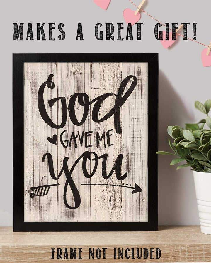 God Gave Me You- Wood Sign Replica Print- 8 x 10" Family Wall Art Print- Ready to Frame. Home-Decor. Heartfelt Gift For Your Loved Ones! Perfect For Spouse or Best Friends. Anniversary-Wedding Gift.