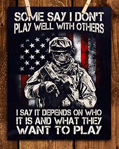 "Some Say I Don't Play Well w/Others-Who-What?"-Military Poster Print. 8 x10"