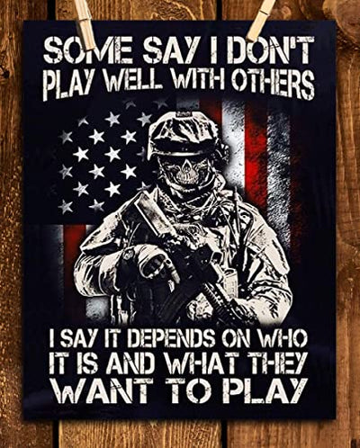 "Some Say I Don't Play Well w/Others-Who-What?"-Military Poster Print. 8 x10"