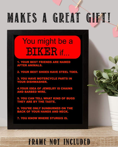 You Might Be A BIKER If. Funny Wall Art Print- 8 x10" Humorous Wall Decor- Ready To Frame. Motorcycle Gift Decor. Home & Office Decor. Perfect Gift for Man Cave-Bar-Garage-Shop.