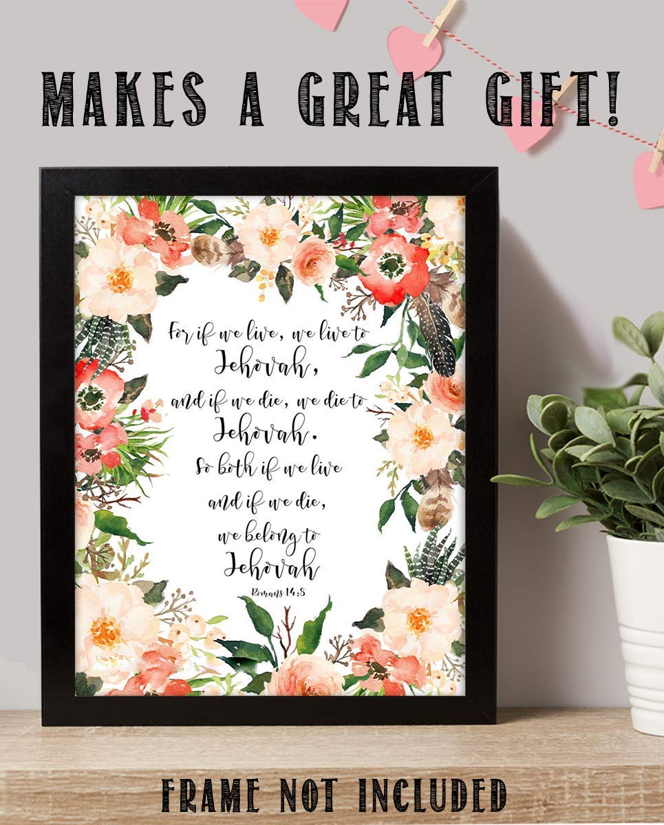 We Belong To Jehovah Romans 14:8- Bible Verse Wall Art- 8x10"- Scripture Wall Print-Ready to Frame. Modern Floral Design. Home &amp; Office D?cor-Christian Gifts. We Live &amp; Die for Jehovah.