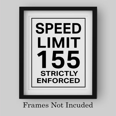 Speed Limit 155-Strictly Enforced-Funny Speed Limit Wall Sign -8x10"-Replica Metal Sign Wall Print-Ready to Frame. Home-Office-Racing Decor. Perfect for Man Cave-Bar-Garage! Printed on Photo Paper.