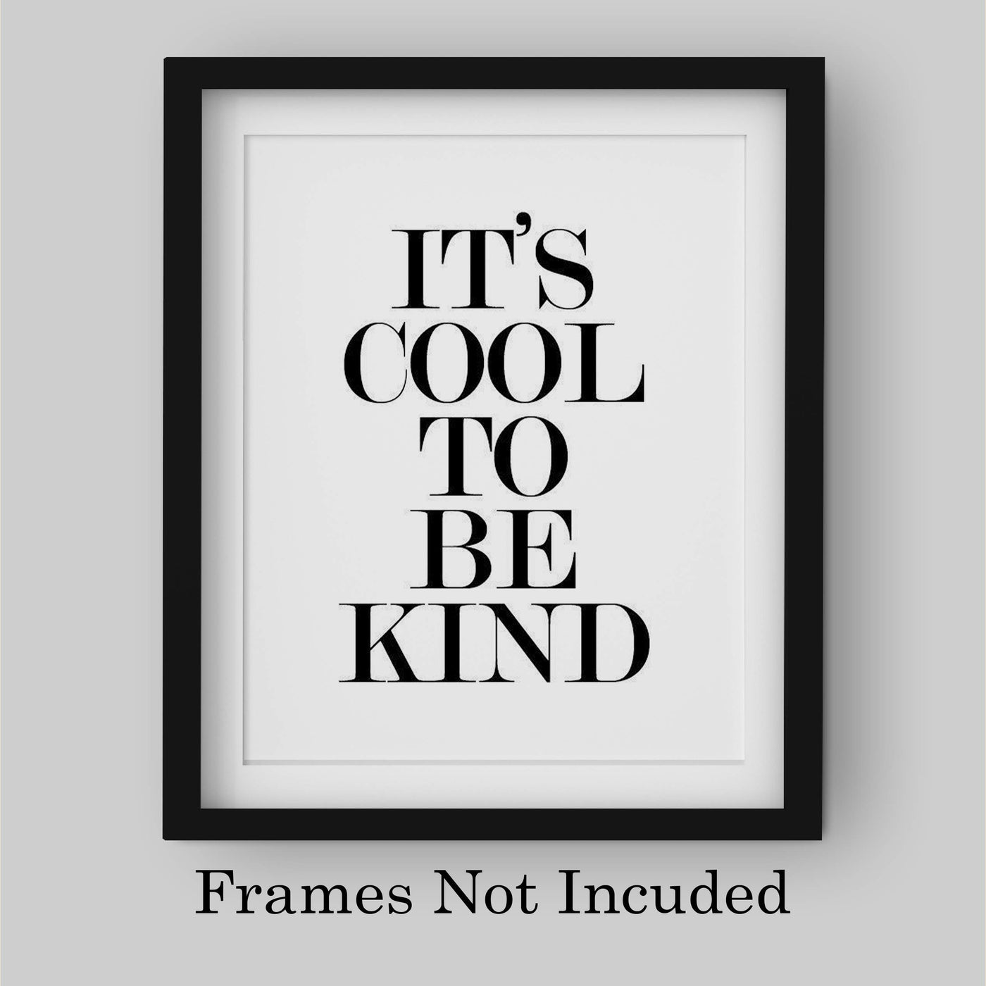 ?It's Cool to be Kind?-Inspirational Wall Art Sign -8 x 10" Typographic Poster Print-Ready to Frame. Motivational Home-Office-Classroom Decor. Perfect Sign for Teachers! Great Reminder To Be Kind!