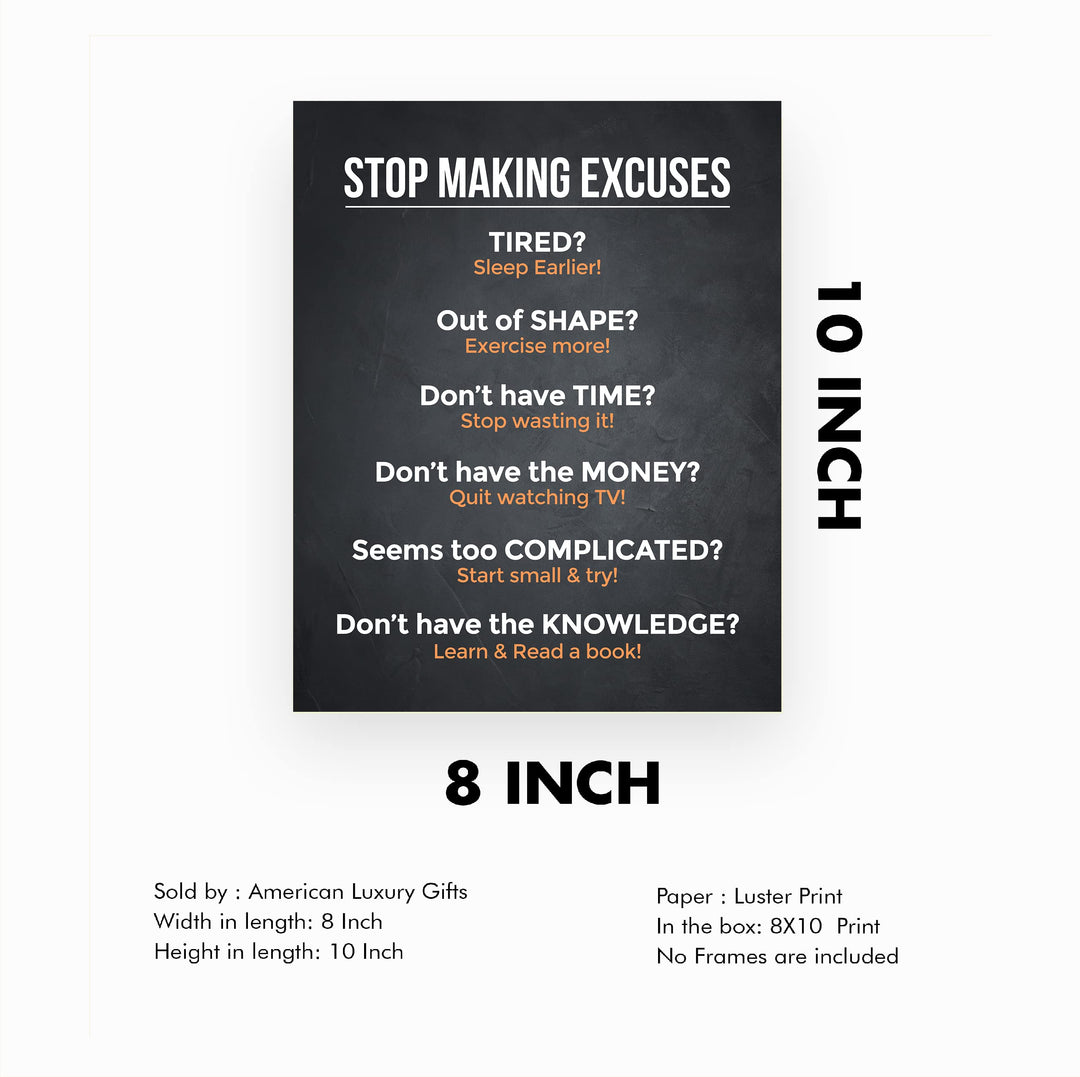Stop Making Excuses Inspirational Quotes Wall Decor -8 x 10" Motivational Typography Art Print -Ready to Frame. Perfect Home-Office-School-Work Decor. Great Life Lessons to Inspire Change!
