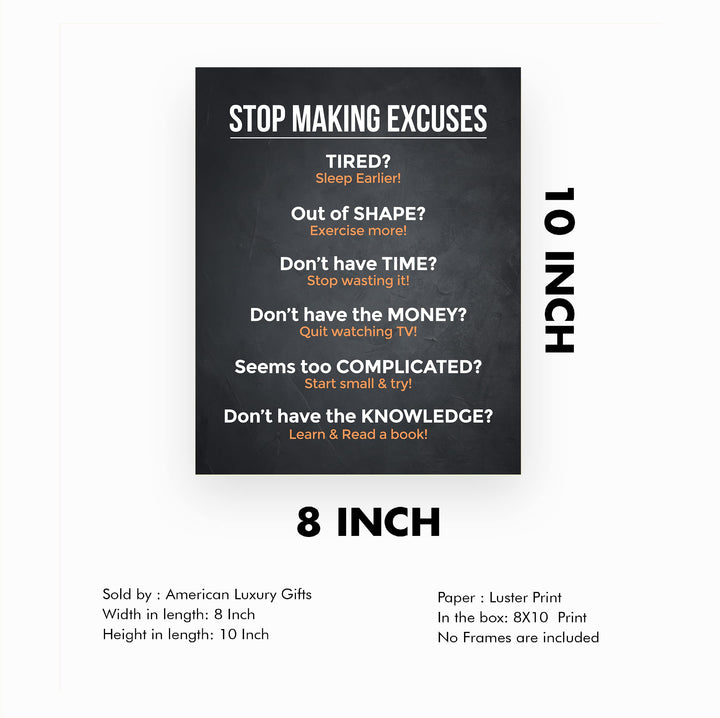 Stop Making Excuses Inspirational Quotes Wall Decor -8 x 10" Motivational Typography Art Print -Ready to Frame. Perfect Home-Office-School-Work Decor. Great Life Lessons to Inspire Change!