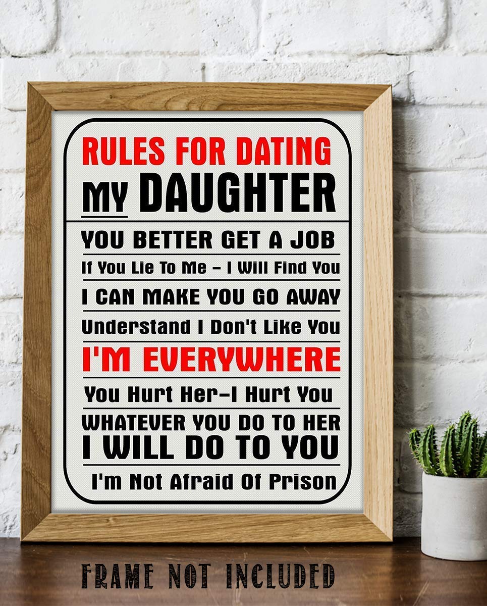 Rules For Dating My Daughter- Funny Wall Art- 8 x 10" Print Wall Decor-Ready to Frame. Humorous Replica Print for Home Decor, Man Cave, Garage &amp; Bar. Just Point The Young Men to The Sign!