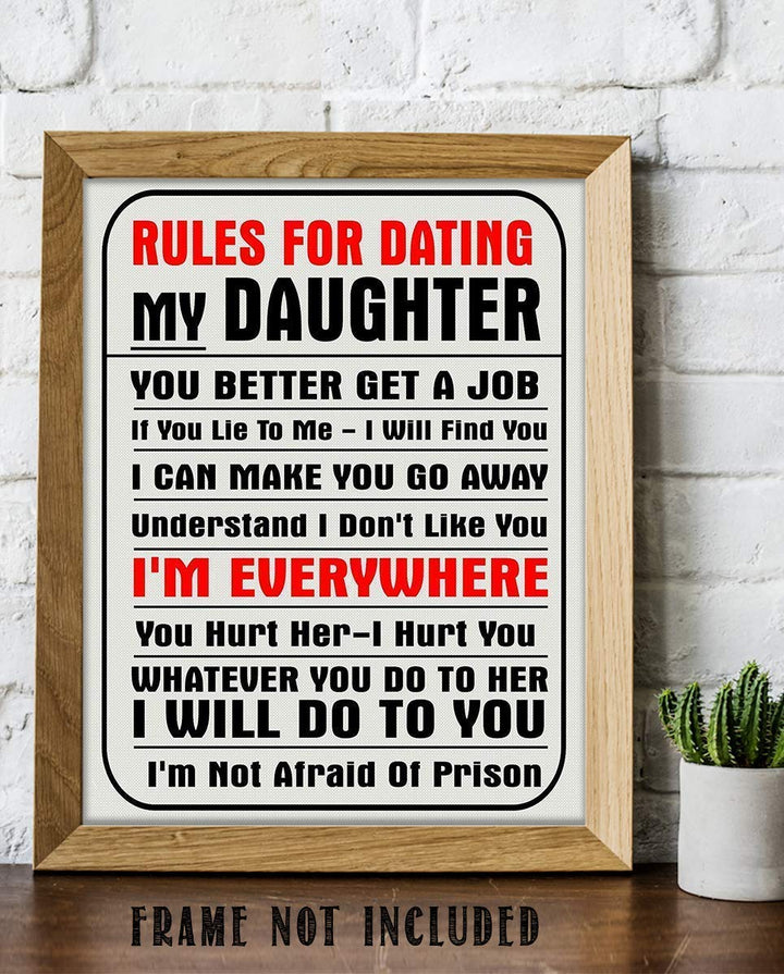 Rules For Dating My Daughter- Funny Wall Art- 8 x 10" Print Wall Decor-Ready to Frame. Humorous Replica Print for Home Decor, Man Cave, Garage &amp; Bar. Just Point The Young Men to The Sign!