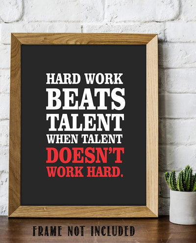 Hard Work Beats Talent When Talent Doesn't Work-Motivational Wall Art- 8 x 10" Poster Print-Ready to Frame. Ideal for Home, School, Gym & Locker Room D?cor. Inspire & Encourage Your Team & Players.