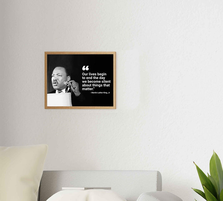 Martin Luther King Jr. Quotes-"Our Lives Begin to End the Day We Become Silent"-10 x 8" Silhouette Wall Art Print-Ready to Frame. Inspirational Home-Office-School D?cor. Perfect Gift for MLK Fans.