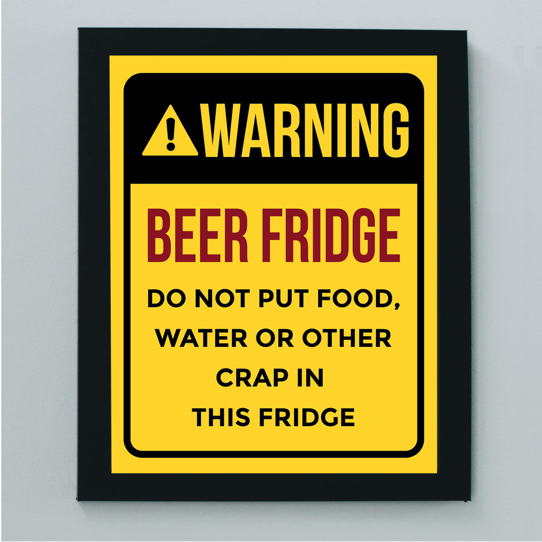 Warning - Beer Fridge Funny Beer &amp; Alcohol Sign -8 x 10" Rustic Home Bar Wall Art Print -Ready to Frame. Retro Decor for Patio-Garage-Shop-Pub. Fun Man Cave Decoration! Printed On Photo Paper.
