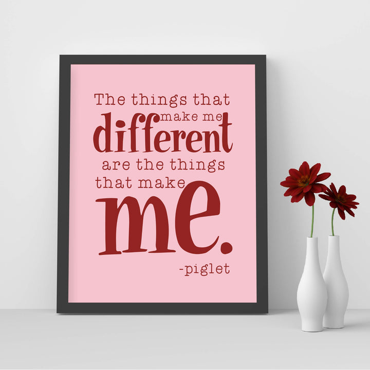 Piglet Quotes Wall Art Decor-"Things That Make Me Different Are Things That Make Me"-8 x 10" Typographic Art Print-Ready To Frame. Perfect Home-Bedroom-Play Room Decor. Great Gift for All Pooh Fans!
